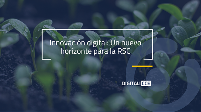 Innovación Digital: Un nuevo horizonte para la Responsabilidad Social Corporativa